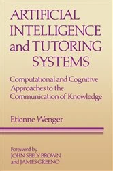 Book cover of Artificial Intelligence and Tutoring Systems by Etienne Wenger