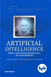 Book cover of Artificial Intelligence Ethics and International Law by Abhivardhan