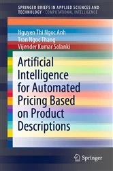 Book cover of Artificial Intelligence for Automated Pricing Based on Product Descriptions by Nguyen Thi Ngoc Anh