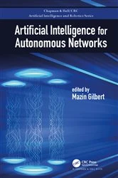 Book cover of Artificial Intelligence for Autonomous Networks by Mazin Gilbert