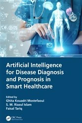 Book cover of Artificial Intelligence for Disease Diagnosis and Prognosis in Smart Healthcare by Ghita Kouadri Mostefaoui