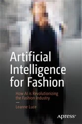Book cover of Artificial Intelligence for Fashion by Leanne Luce