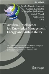 Book cover of Artificial Intelligence for Knowledge Management, Energy, and Sustainability by Eunika Mercier-Laurent