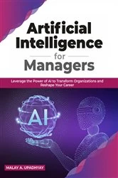 Book cover of Artificial Intelligence for Managers by Malay A. Upadhyay