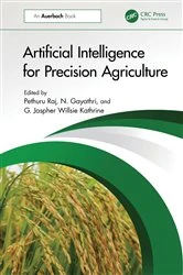 Book cover of Artificial Intelligence for Precision Agriculture by Pethuru Raj