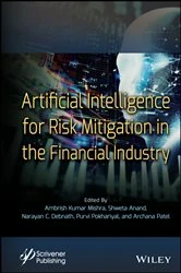 Book cover of Artificial Intelligence for Risk Mitigation in the Financial Industry by Ambrish Kumar Mishra