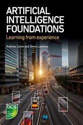 Book cover of Artificial Intelligence Foundations by Andrew Lowe