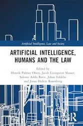 Book cover of Artificial Intelligence, Humans and the Law by Henrik Palmer Olsen