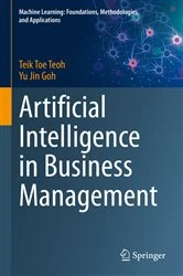 Book cover of Artificial Intelligence in Business Management by Teik Toe Teoh