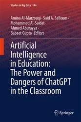 Book cover of Artificial Intelligence in Education: The Power and Dangers of ChatGPT in the Classroom by Amina Al-Marzouqi