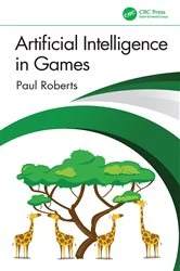 Book cover of Artificial Intelligence in Games by Paul Roberts