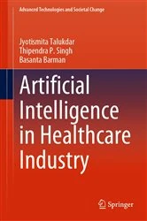 Book cover of Artificial Intelligence in Healthcare Industry by Jyotismita Talukdar