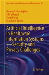 Book cover of Artificial Intelligence in Healthcare Information Systems—Security and Privacy Challenges by Narasimha Rao Vajjhala