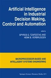 Book cover of Artificial Intelligence in Industrial Decision Making, Control and Automation by S.G. Tzafestas