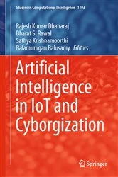 Book cover of Artificial Intelligence in IoT and Cyborgization by Rajesh Kumar Dhanaraj