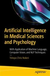 Book cover of Artificial Intelligence in Medical Sciences and Psychology by Tshepo Chris Nokeri
