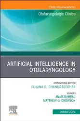 Book cover of Artificial Intelligence in Otolaryngology, An Issue of Otolaryngologic Clinics of North America by Rameau MD, MPhil, Anais