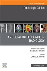 Book cover of Artificial Intelligence in Radiology, An Issue of Radiologic Clinics of North America, E-Book by Rubin MD, MS, Daniel L.