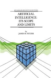 Book cover of Artificial Intelligence: Its Scope and Limits by J.H. Fetzer