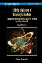 Book cover of Artificial Intelligence Of Neuromorphic Systems: From Digital, Analogue, Quantum, And Brain-oriented Computing To Hybrid Ai by Klaus Mainzer