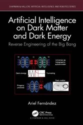 Book cover of Artificial Intelligence on Dark Matter and Dark Energy by Ariel Fernández