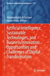 Book cover of Artificial Intelligence, Sustainable Technologies, and Business Innovation: Opportunities and Challenges of Digital Transformation by Abdalmuttaleb Al-Sartawi