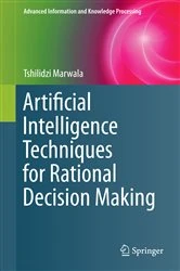 Book cover of Artificial Intelligence Techniques for Rational Decision Making by Tshilidzi Marwala