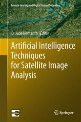 Book cover of Artificial Intelligence Techniques for Satellite Image Analysis by D. Jude Hemanth