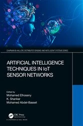 Book cover of Artificial Intelligence Techniques in IoT Sensor Networks by Mohamed Elhoseny