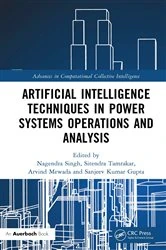 Book cover of Artificial Intelligence Techniques in Power Systems Operations and Analysis by Nagendra Singh