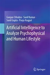 Book cover of Artificial Intelligence to Analyze Psychophysical and Human Lifestyle by Gunjan Chhabra