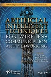 Book cover of Artificial Intelligent Techniques for Wireless Communication and Networking by R. Kanthavel