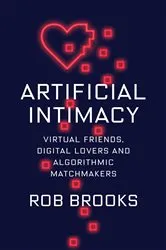 Book cover of Artificial Intimacy by Rob Brooks