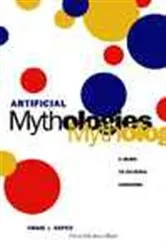 Book cover of Artificial Mythologies by Craig J. Saper