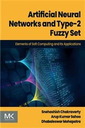 Book cover of Artificial Neural Networks and Type-2 Fuzzy Set by Snehashish Chakraverty Ph.D.