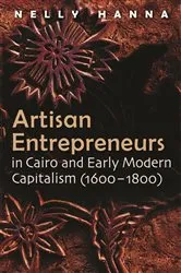 Book cover of Artisan Entrepreneurs in Cairo and Early-Modern Capitalism (1600–1800) by Nelly Hanna