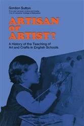 Book cover of Artisan or Artist? by Gordon Sutton