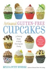 Book cover of Artisanal Gluten-Free Cupcakes: 50 Enticing Recipes to Satisfy Every Cupcake Craving (No Gluten, No Problem) by Kelli Bronski