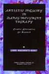 Book cover of Artistic Inquiry in Dance/Movement Therapy by Lenore Wadswort Hervey