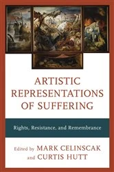Book cover of Artistic Representations of Suffering by Mark Celinscak