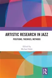 Book cover of Artistic Research in Jazz by Michael Kahr