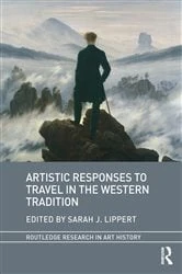 Book cover of Artistic Responses to Travel in the Western Tradition by Sarah J. Lippert