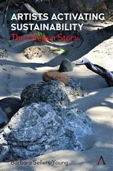 Book cover of Artists Activating Sustainability by Barbara Sellers-Young