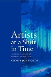 Book cover of Artists at a Shift in Time by Christ John Otto