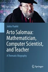 Book cover of Arto Salomaa: Mathematician, Computer Scientist, and Teacher by Jukka Paakki