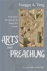 Book cover of Arts and Preaching by Sunggu A. Yang