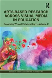 Book cover of Arts-Based Research Across Visual Media in Education by Jason DeHart