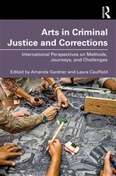 Book cover of Arts in Criminal Justice and Corrections by Amanda Gardner