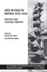 Book cover of Arts in Exile in Britain 1933-194 by Shulamith Behr