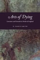 Book cover of Arts of Dying by D. Vance Smith